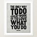 Steve Jobs quote Wall decor - 16x20" Archival Print on Matte Canvas - Love What you do print