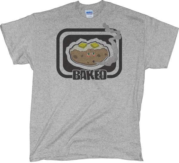 Funny Shirts - Baked Pot Shirt