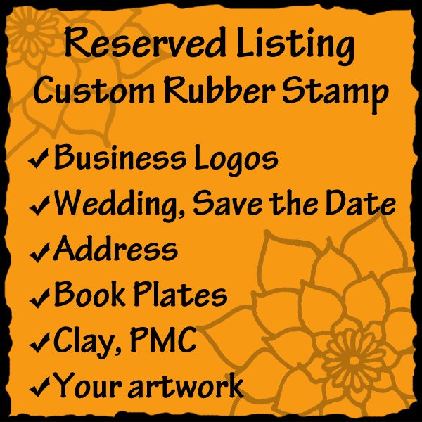 Custom Rubber Stamp - business logos, art stamps, address stamps, wedding stamps- RESERVED for Abby