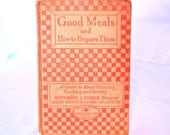 Good Housekeeping Cookbook, Good Meals and How to Prepare Them, 1929