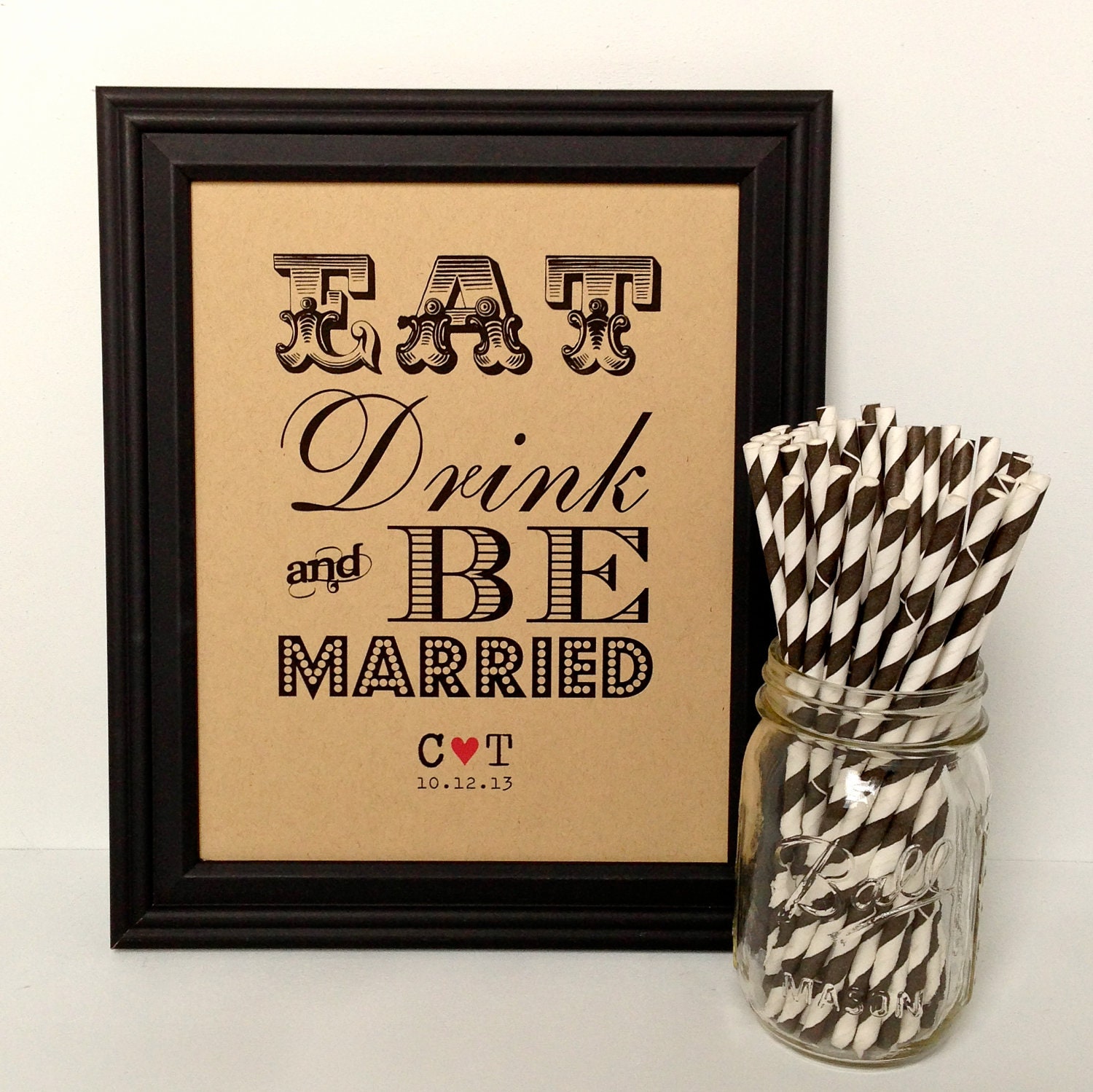 Eat Drink and Be Married Wedding Sign, Rustic, 8x10