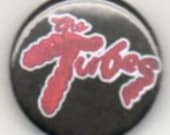 The Tubes 1in pinback badge