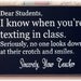 Dear students I know when you're texting in class wood sign teacher gift