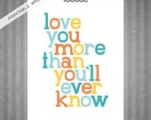 Love You More One DIY Printable Digital Wall Art 8x10