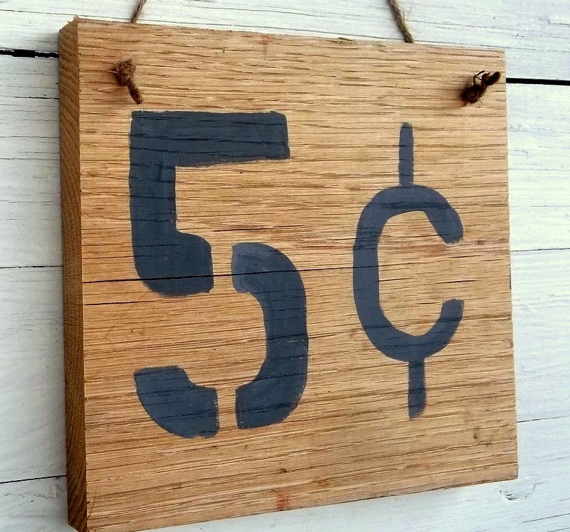 Reclaimed wood sign painted 5 cents gift for him