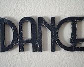 Dance wood sign- custom cut wooden words painted to match any decor.READY TO SHIP.