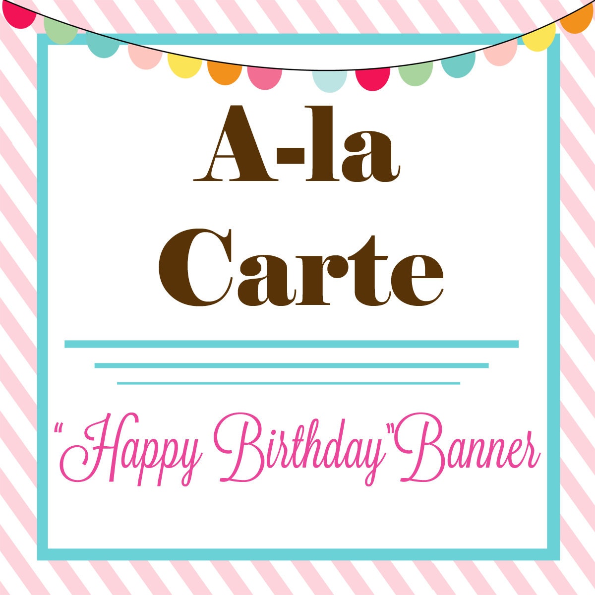 Printable "HAPPY BIRTHDAY" BANNER - A La Carte - By A Blissful Nest Il_570xn
