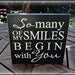 So many of my Smiles Begin with you