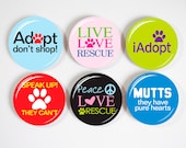 Dog Buttons, Adopt Pin Back Buttons, Dog Rescue Support, Dog Magnets