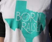 XS Texas Born & Raised XSMALL Tshirt Turquoise Native Texan State Cotton Baseball T Shirt, TX is Home tee shirt for Women, Womens