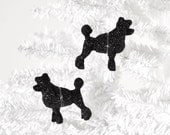 Poodle Dog Ornaments French Puppy Animal Lover Gift Set of 2. Holiday Party Decoration in Black Glitter Home Decor or Winter Wedding Favors
