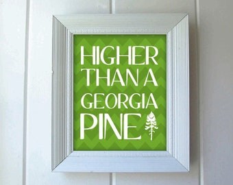 Higher than a Georgia Pine, 8x10 Art Print