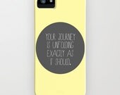 IN STOCK iPhone 5 Hard Case, Inspirational Quote, "Your journey is unfolding exactly as it should" on a Custom Apple iPhone Case