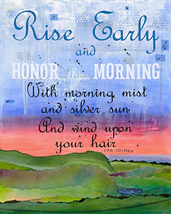 Honor the Morning. Collage Quote Tolkien Inspirational Typography 11x14 Paper Print