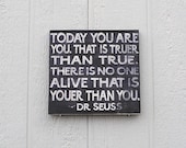 Today You Are You Sign Wood Dr Seuss Sign Rustic