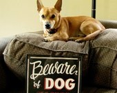Beware of Dog - Screen printed sign