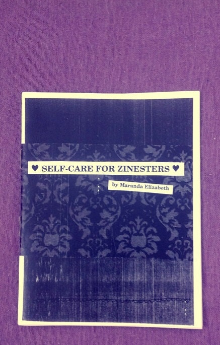 Self-Care for Zinesters - zine - by Maranda Elizabeth