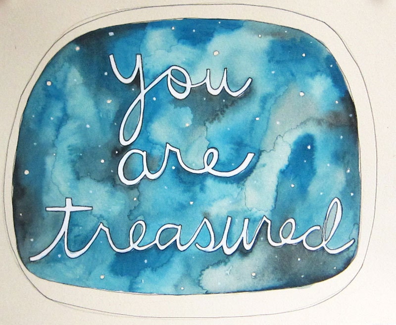 You Are Treasured Watercolor Painting on Paper