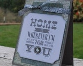 Home is wherever I'm with YOU.. card and envelope in vintage style.
