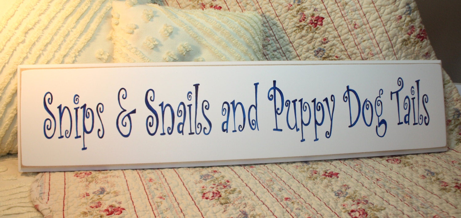 Snips and Snails and Puppy Dog Tails SIGN Hand Painted Shabby and Cottage Style Perfect for BABY BOY