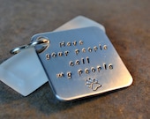 pet ID tag - have your people call my people - hand stamped in aluminum