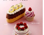 Crochet Sweets and Fruits Patterns - Japanese Craft Book