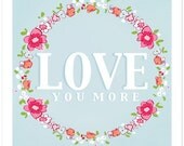 Children's Wall Art Print - Love You More - 8x10 - Kids Nursery Room Decor