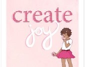 Children's Wall Art Print - Create Joy - 8x10 - Girl Kids Nursery Room Decor