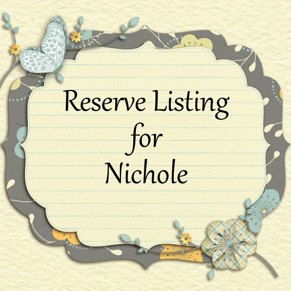 Reserve Listing for Nichole