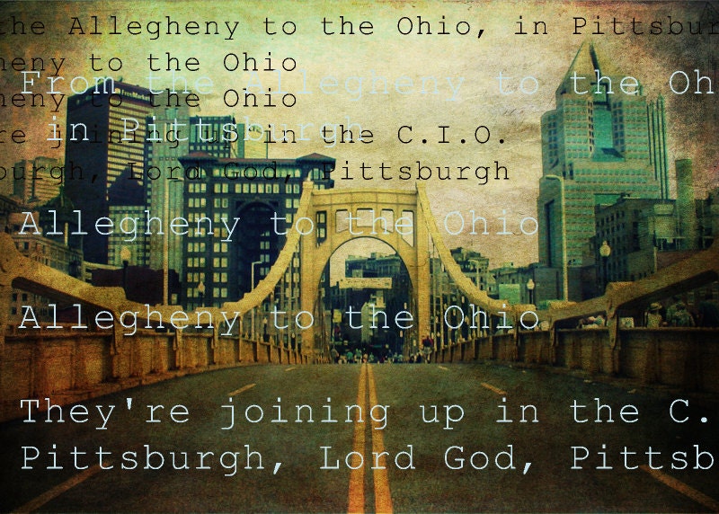 Bridge to Paradise (or Pittsburgh)