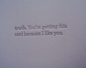 Letterpress TRUTHnote. I like you.