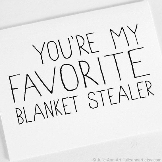 I Love You Card. You're My Favorite Blanket Stealer. Folded Blank Vday Card.