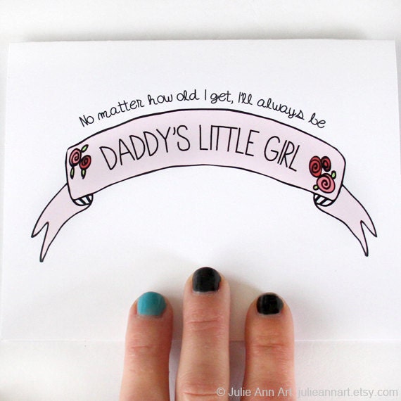 Fathers Day Card. I'll Always Be Daddy's Little Girl. Blank Folded Card.