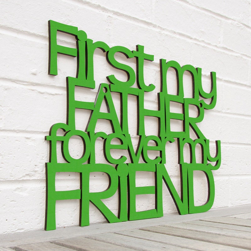 First my Father, Forever my Friend (gift for dad)