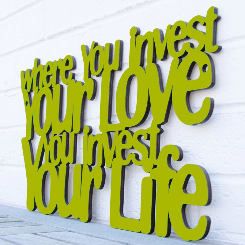 Where You Invest Your Love You Invest Your Life (Mumford and Sons, valentine)