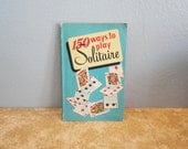 Vintage 150 Ways to Play Solitaire Book by Alphonse Moyse, Jr. - 1950 Paperback
