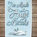 Arrested Development Print. Quote Typography Poster. Dove Bird. I've Made a Huge Mistake - Gob Bluth.