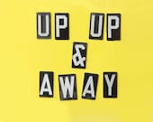 Up, Up & Away Magnets.  Repurposed Sign Letters