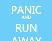 Panic and Run Away Poster Print 8x12 Keep Calm and Carry On Spoof
