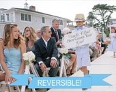 Uncle Here Comes Your Bride  or Girl Wedding sign 10x24 REVERSIBLE flower girl ring bearer