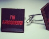 Im Phenomenal Cufflinks