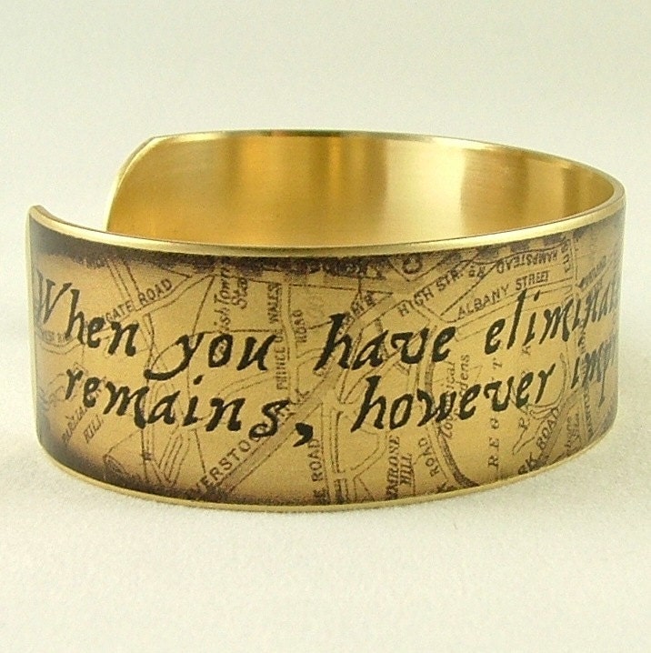 Sherlock Holmes  - The Impossible and Improbable - Literary Quote SLIM Brass Cuff - London Map Jewelry