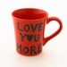 Love You More Mug great Mothers Day Gift