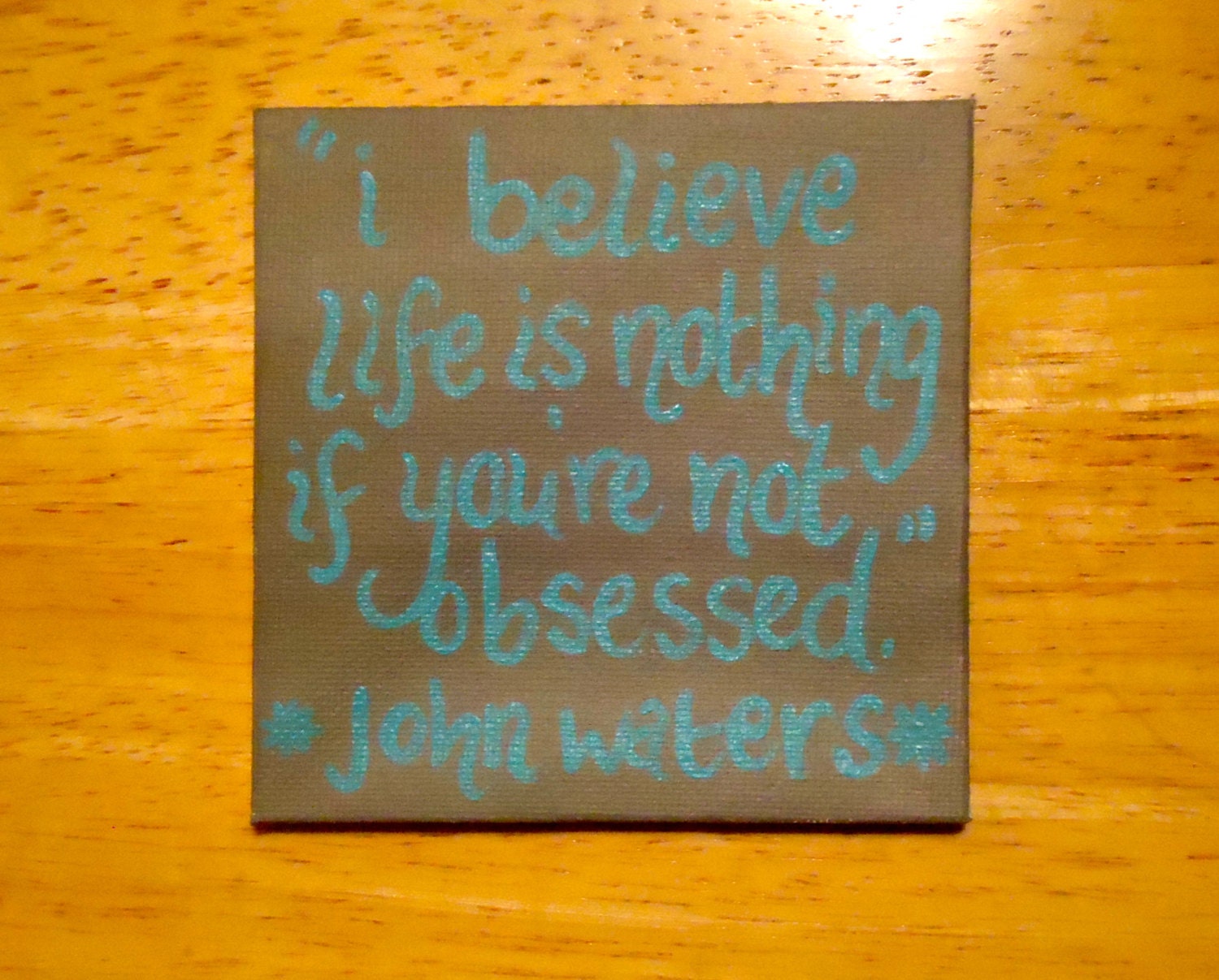 Life Is Nothing If You're Not Obsessed - Mini Canvas