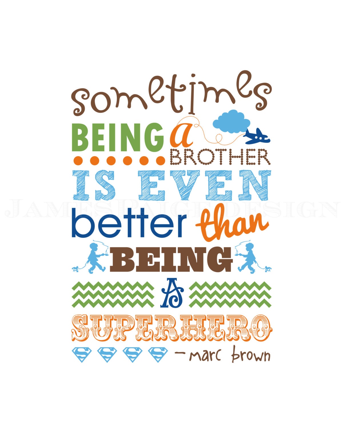 Sometimes Being a Brother is Even Better than being a Superhero (Marc Brown Quote) - Alternate Color Options - 11x14 or 16x20 Digital Print