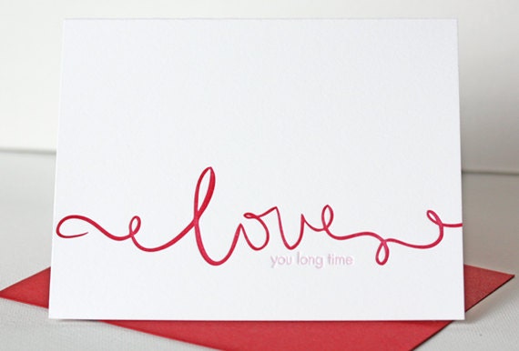 Love You Long Time - Single Letterpress Card