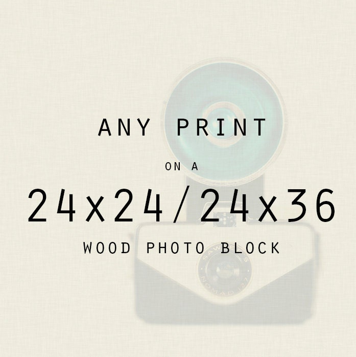 PERSONALIZED-Wood Photo Block-  Fine Art Photo Block -    24x24 or 24x36