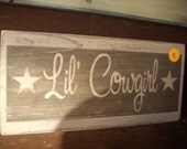 SALE Lil' Cowgirl Painted Wooden Shabby Chic Primitive Distressed Sign Little Girls room horses