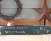 Garden Vegetables Sign - Primitive Rustic Sign - Gardening - Produce - Advertisement - Country Decor - Garden Fresh Vegetables 4 SALE