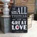 Do Small Things with Great Love Mother Teresa Heavily Distressed Sign in Black Vintage Style